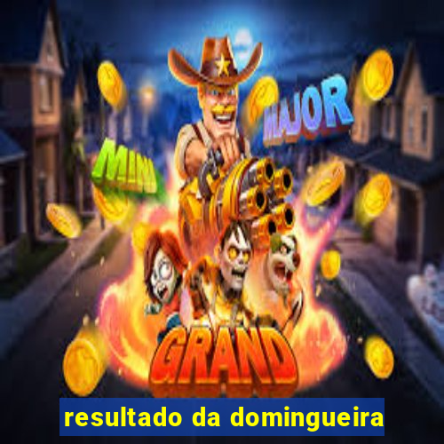 resultado da domingueira